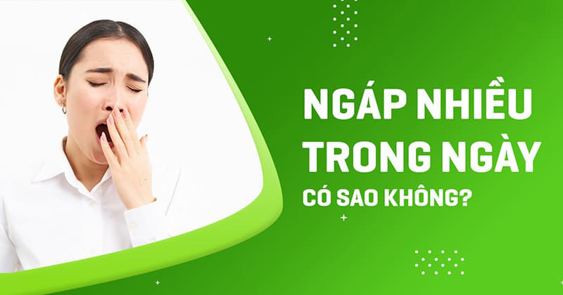 Ngáp nhiều lần trong ngày nguyên nhân do đâu?