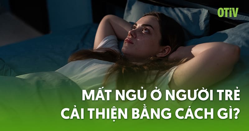 Mất ngủ ở người trẻ