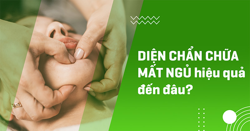 Diện chẩn chữa mất ngủ hiệu quả đến đâu?