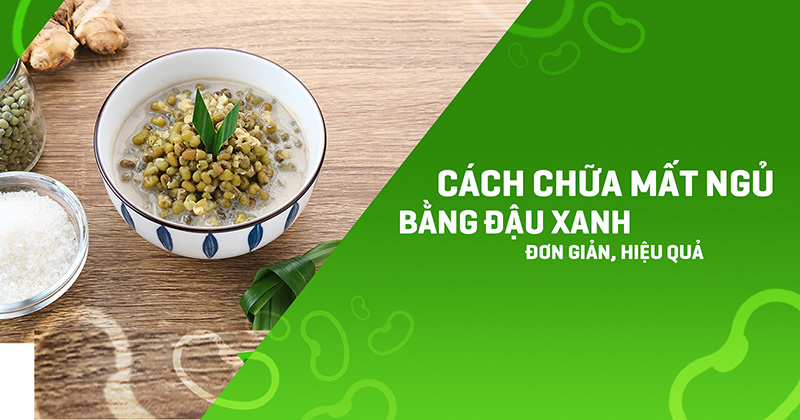 chữa mất ngủ bằng đậu xanh