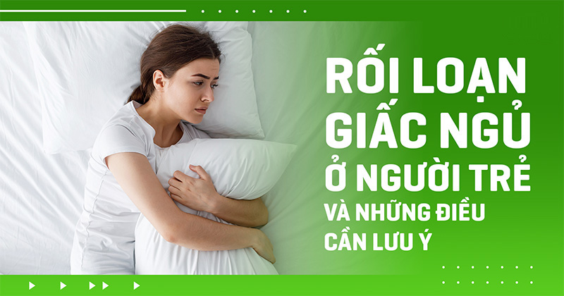 rối loạn giấc ngủ ở người trẻ