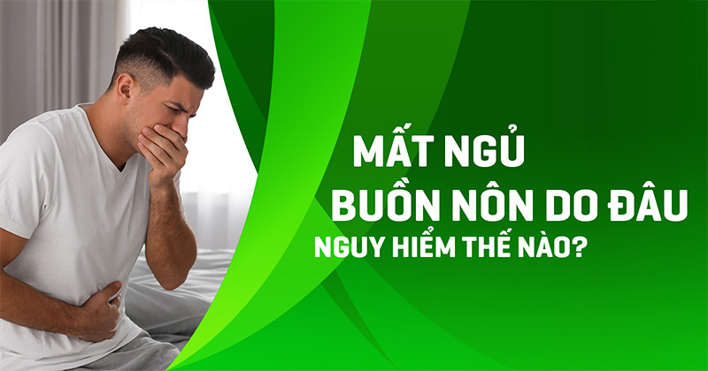 mất ngủ buồn nôn