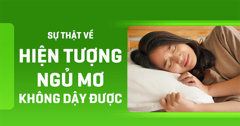 Hiện tượng ngủ mơ không dậy được
