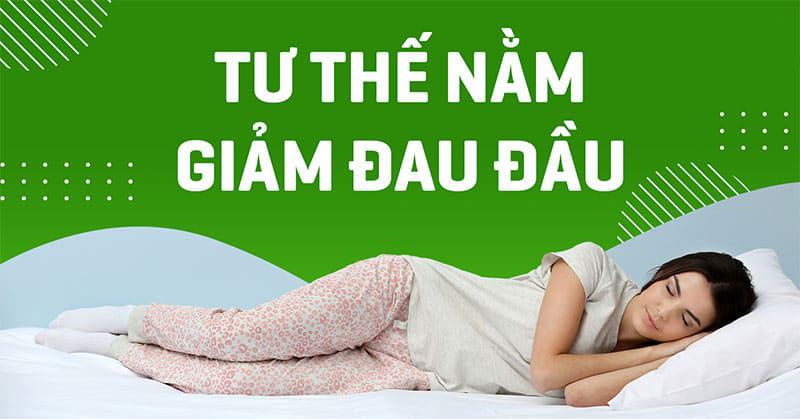 Hướng dẫn các tư thế nằm giảm đau đầu hiệu quả tại nhà