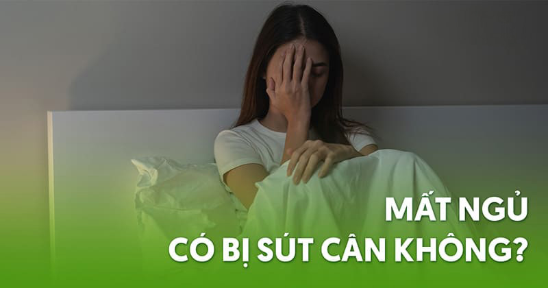 Mất ngủ có bị sút cân không?