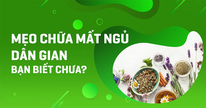 mẹo chữa mất ngủ dân gian
