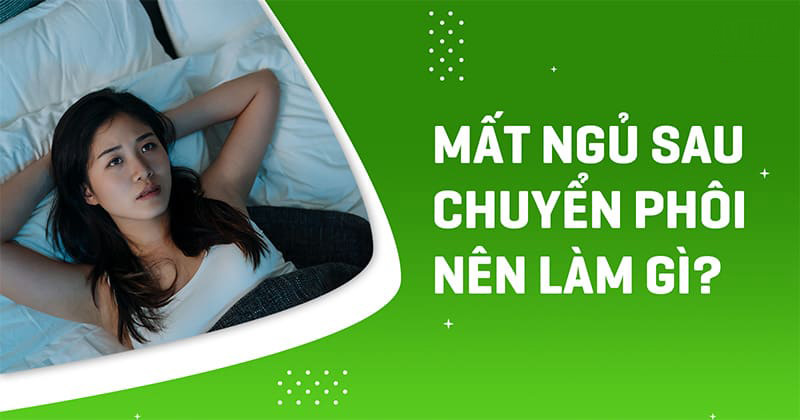 Mất ngủ sau chuyển phôi