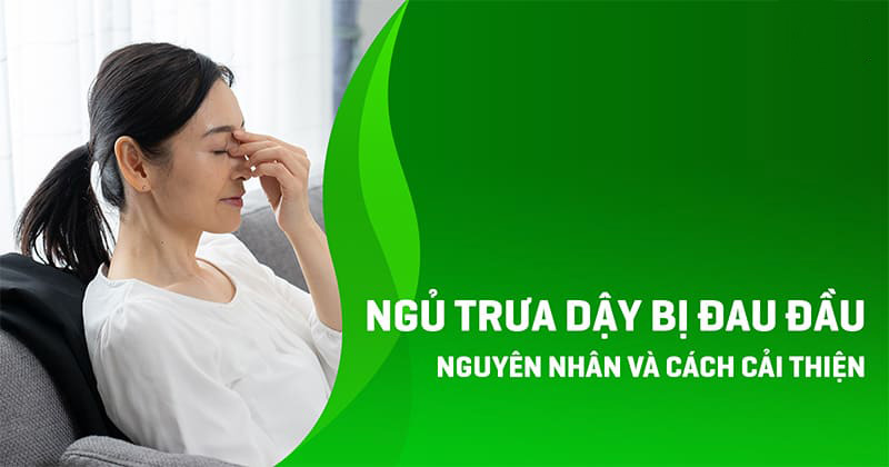 Ngủ trưa dậy bị đau đầu
