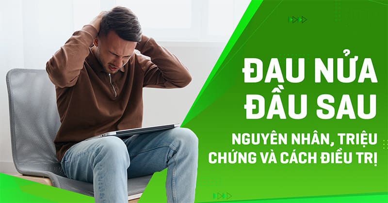 Đau nửa đầu sau là gì