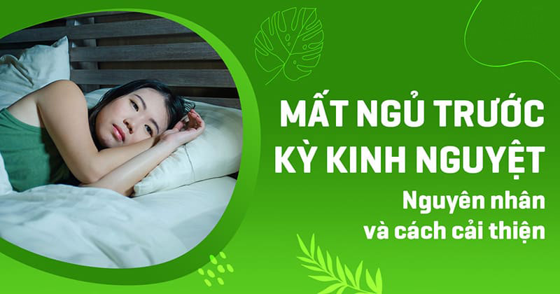 Mất ngủ trước kỳ kinh nguyệt