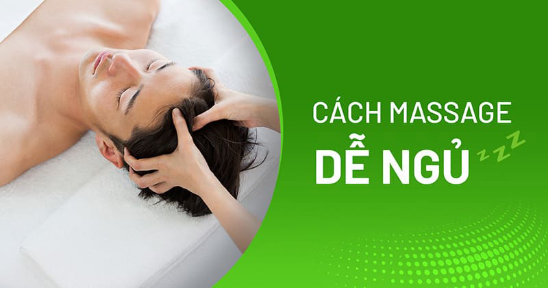 cách massage dễ ngủ