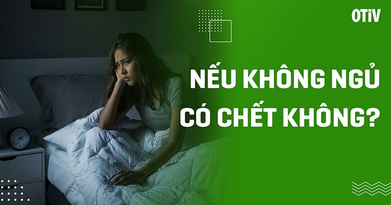 nếu không ngủ có chết không
