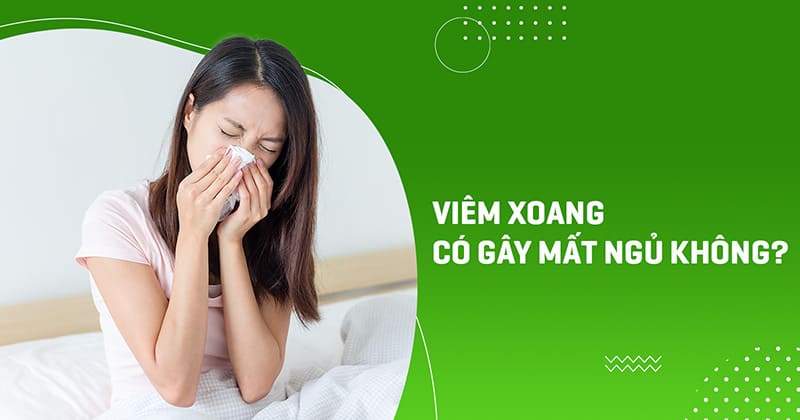 viêm xoang có gây mất ngủ không