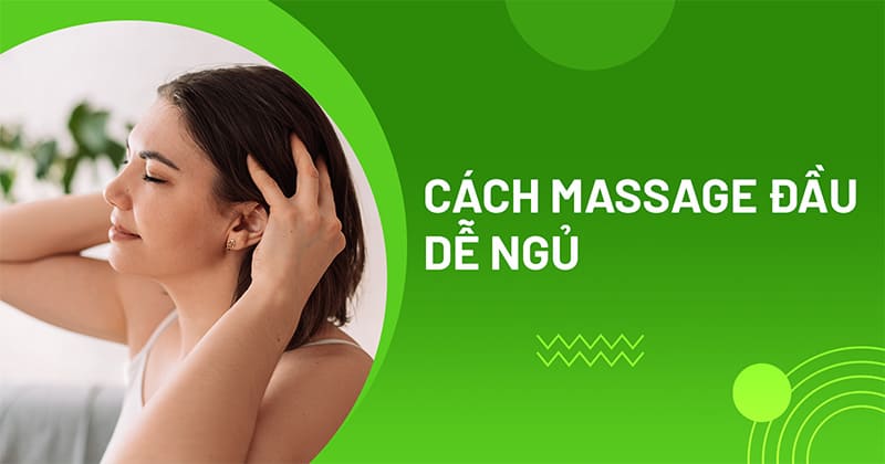 cách massage đầu dễ ngủ