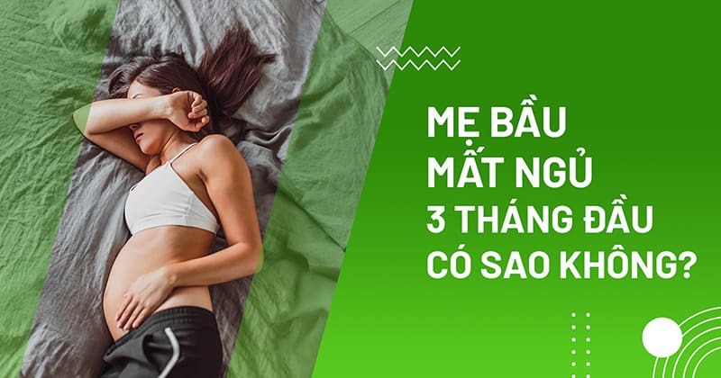 me bau mat ngu 3 thang dau mẹ bầu mất ngủ 3 tháng đầu