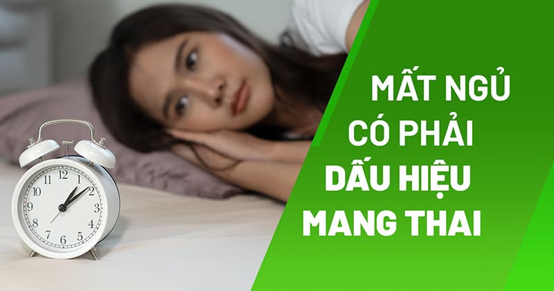 mất ngủ có phải dấu hiệu mang thai không