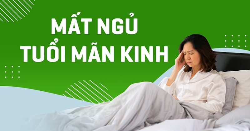 mất ngủ tuổi mãn kinh