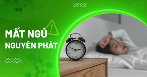 Mất ngủ nguyên phát là gì? Nguyên nhân và triệu chứng