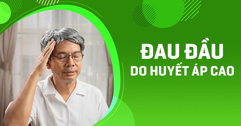Đau đầu do huyết áp cao có nguy hiểm không? Cần lưu ý những gì?