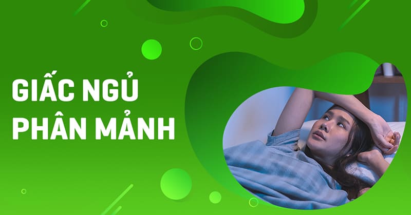 Giấc ngủ phân mảnh là gì? Làm sao để giải quyết?