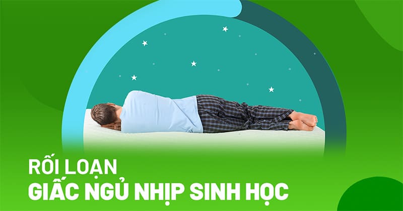 Rối loạn giấc ngủ nhịp sinh học (CRSD)