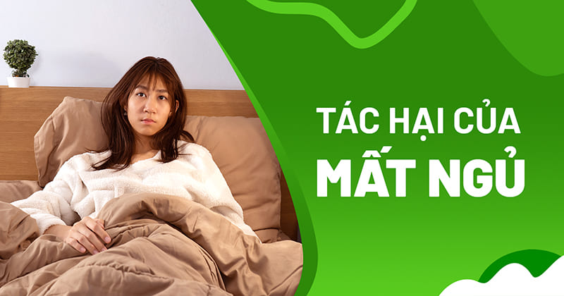 11 tác hại của mất ngủ kéo dài, đầy rẫy nguy cơ cần xử trí sớm