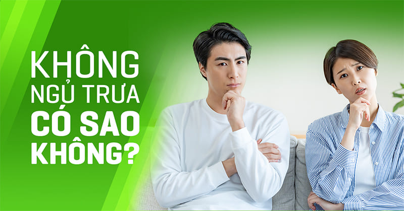 Không ngủ trưa có sao không? Gợi ý nào cho bạn?