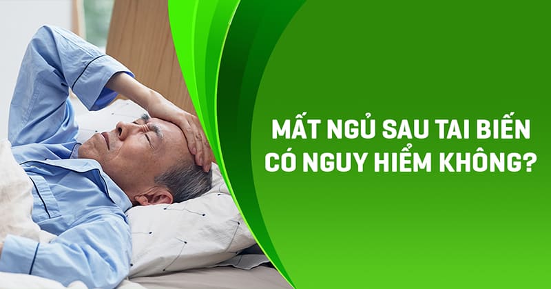 Mất ngủ sau tai biến có nguy hiểm không? Cách điều trị ra sao?