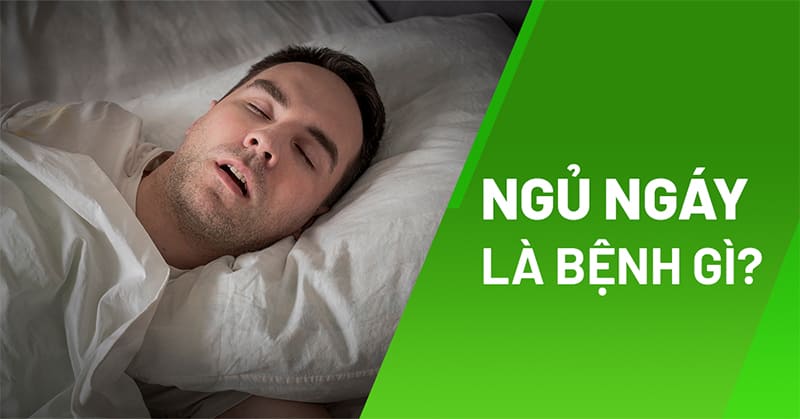 Ngủ ngáy là bệnh gì? Nguyên nhân, triệu chứng và chẩn đoán