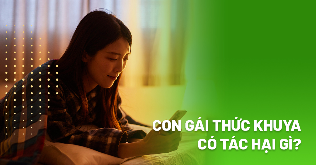 Con gái thức khuya có tác hại gì?