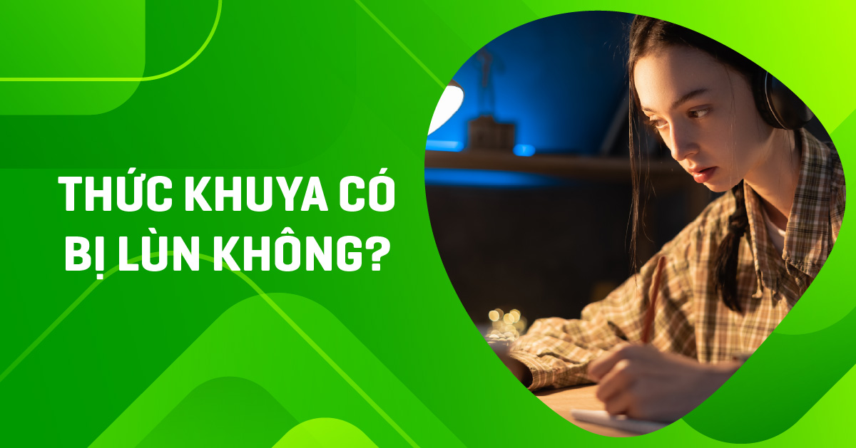 Ngủ muộn, thức khuya có bị lùn không?
